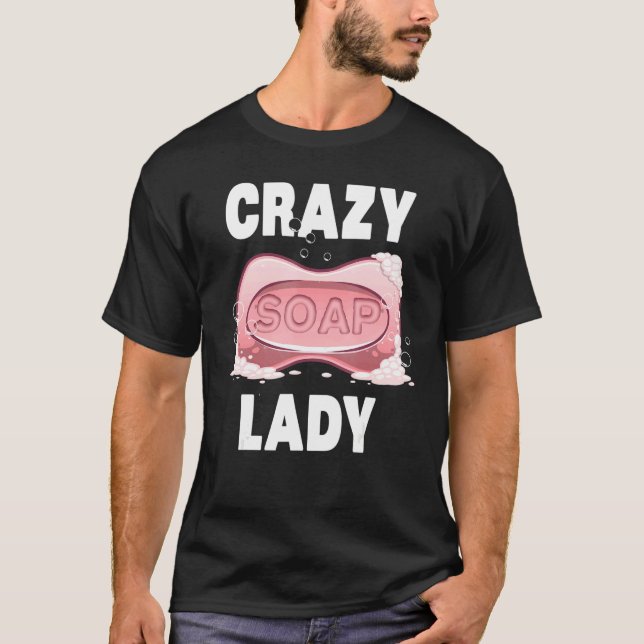 Camiseta Locas mujeres creadoras de jabón Chica de Guay (Anverso)