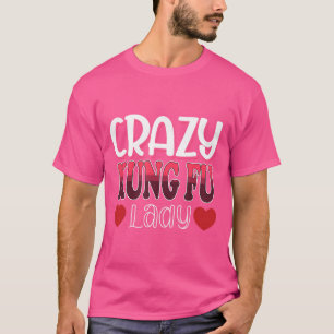 Camiseta Locas mujeres de Kung Fu