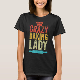 Camiseta Locas mujeres graciosas de la dama de moda Baker B