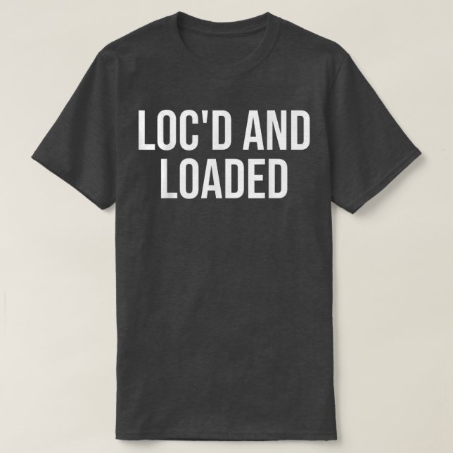 Camiseta Locd Y Cargada 2ª Enmienda Derechos De Propiedad D (Diseño del anverso)