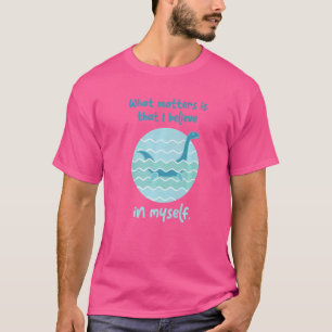 Camiseta Lochness Monster Creer En Mí Mismo Yo Loch Ness Ne