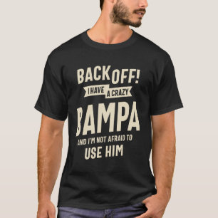 Camiseta Loco Bampa, la defensa de mi familia - Papá Abuelo