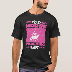 Camiseta Loco Caballo Vaulador Lady Horse Vaulting