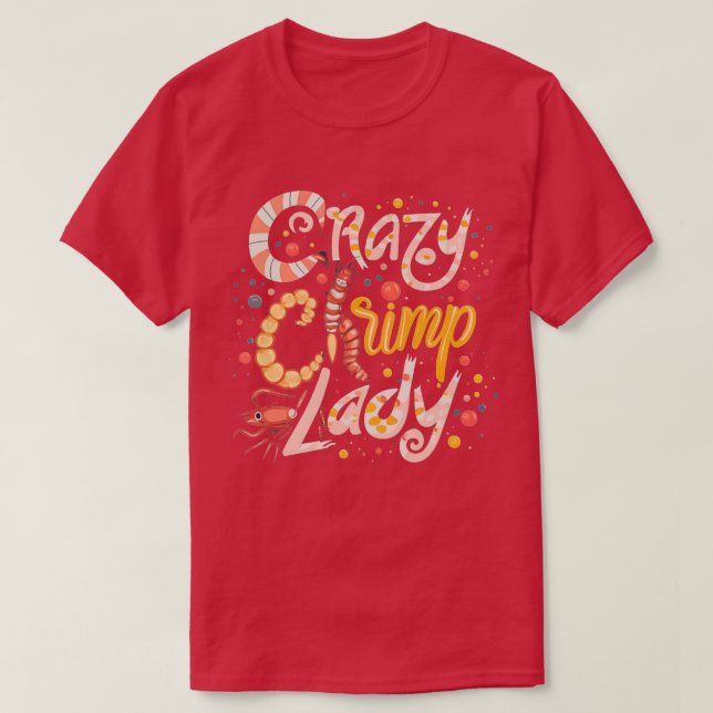 Camiseta Loco camarón Lady Funny Seafood Shellfish Lover TS (Diseño del anverso)