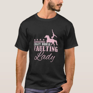 Camiseta Loco Chica de Vaulting Lady Horse Vaulting