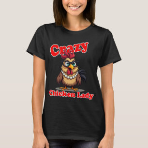 Camiseta Loco Chicken Lady Mascota Homesteading Tee