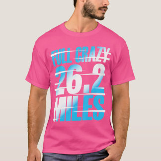 Camiseta Loco Completo 26 2 Millas Corriendo Maratón Motiva