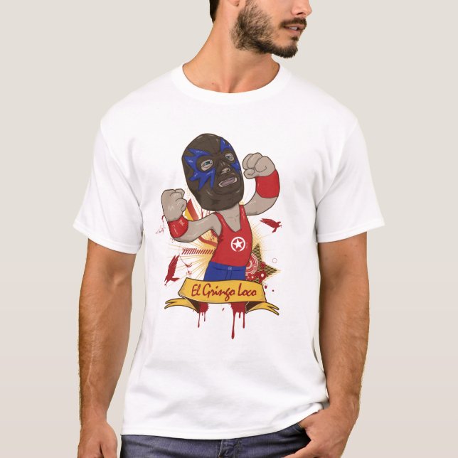 Camiseta Loco del Gringo del EL (Anverso)