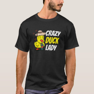 Camiseta Loco Duck Lady Farm Animales Mascotas Propietario