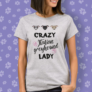 Camiseta Loco Greyhound italiano Lady Perro Lover Gracioso