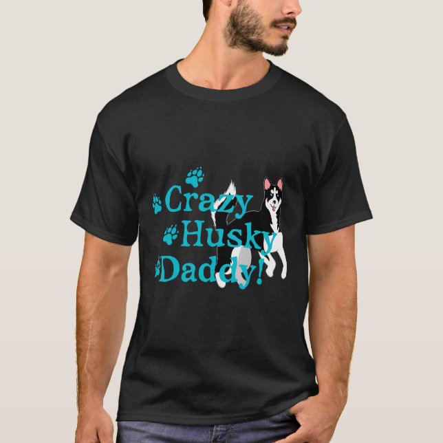 Camiseta Loco Husky Daddy (Anverso)