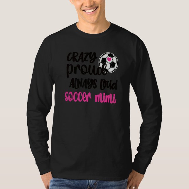 Camiseta Loco jugador de fútbol Mimi Gr, orgulloso y fuerte (Anverso)
