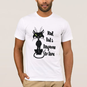 Camiseta Loco, Malo y Peligroso de Conocer, gato negro