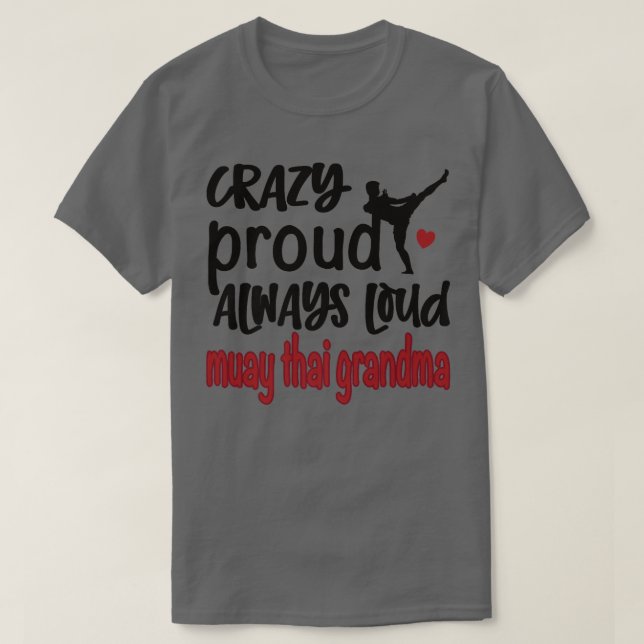 Camiseta Loco Orgullo siempre fuerte Muay la abuela tailand (Diseño del anverso)