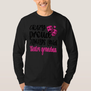 Camiseta Loco Orgullo Siempre Loud Theatre Grandma