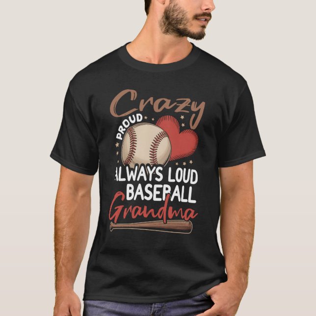 Camiseta Loco Orgullosa Siempre Alta Abuela De Béisbol SpT- (Anverso)