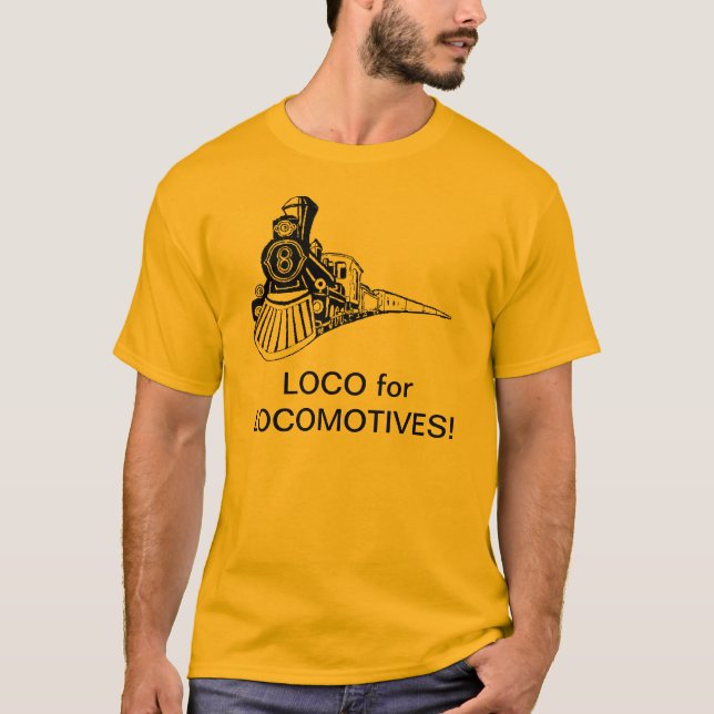 Camiseta Loco para las locomotoras (Anverso)