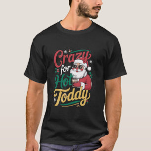 Camiseta Loco para los Navidades de hoy calientes Santa Beb