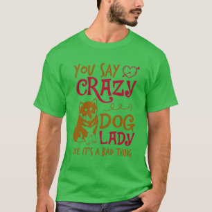 Camiseta Loco Perro Lady Perro Lover Hoody Mascota Perro ch