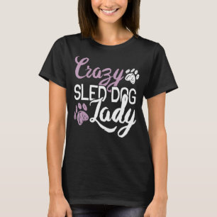 Camiseta Loco Perro Sled Lady Mushing