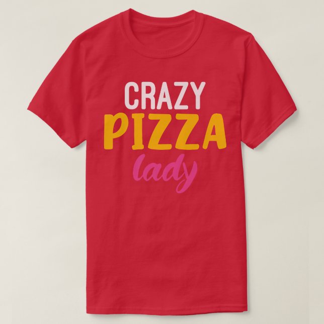Camiseta Loco Pizza Lady Snack Pizzalove Pizza Premium T-S (Diseño del anverso)