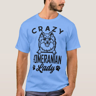 Camiseta Loco Pomerania Lady Cute Pomeranian Perro Raza Lo