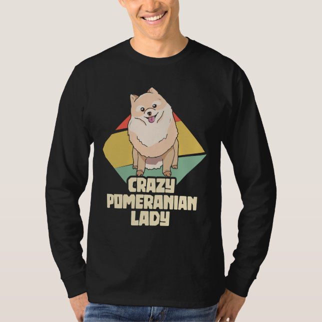 Camiseta Loco Pomerania Lady Pygmy Pomeranian Pom (Anverso)