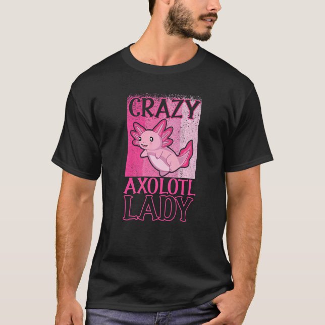 Camiseta Loco propietario de Axolotl Lady Axolotl (Anverso)