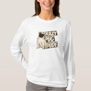 Camiseta Loco Pug Dude