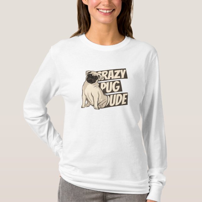 Camiseta Loco Pug Dude (Anverso)