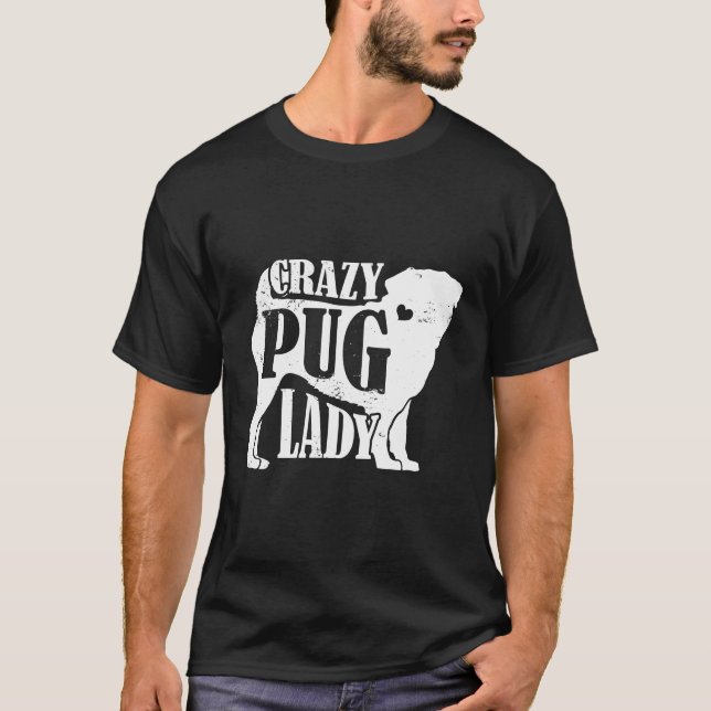 Camiseta Loco Pug Lady Hoodie Mascota Perro Regalos A Las M (Anverso)