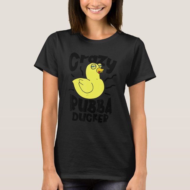 Camiseta Loco Rubba Ducka Bath Toy Duckie Rubber Duck 1 (Anverso)