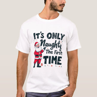 Camiseta Loco, sólo es travieso la primera vez Santa Cristo