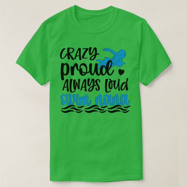 Camiseta Loco Y Orgulloso Nadar Nana De Una Abuela Nadadora (Diseño del anverso)