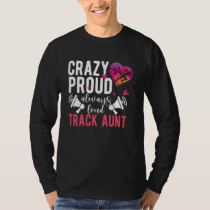 Camiseta Loco Y Orgulloso Tía De Un Atleta De Pista Y Campo