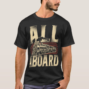 Camiseta Locomotora de trenes todo a bordo de la cosecha