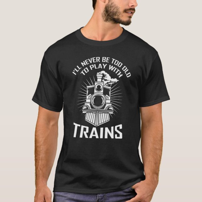 Camiseta Locomotora De Vapor Nunca Muy Vieja Para Jugar Con (Anverso)