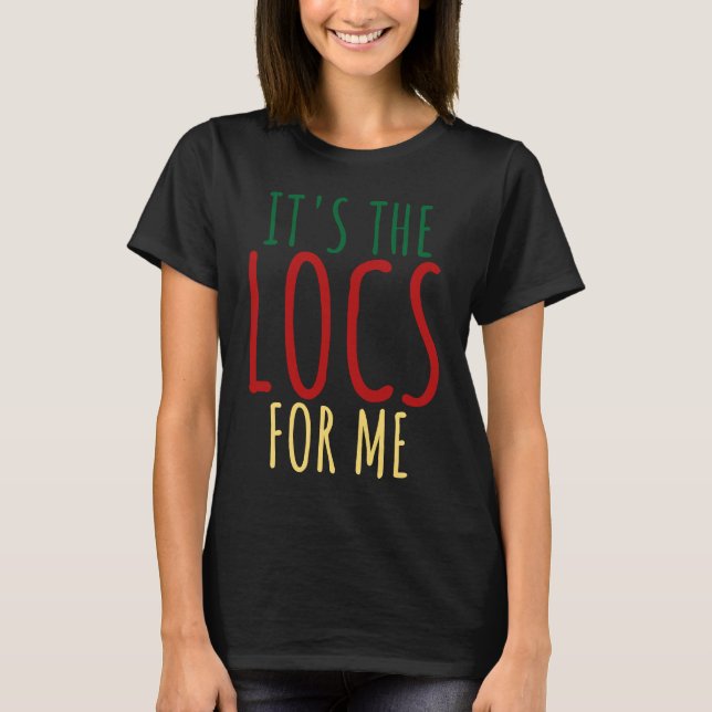 Camiseta Locs For Women Dreadlocks Girl Melanin Loc'd (Anverso)