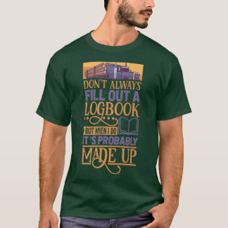 Camiseta Log truck driver and tow truck operator 
