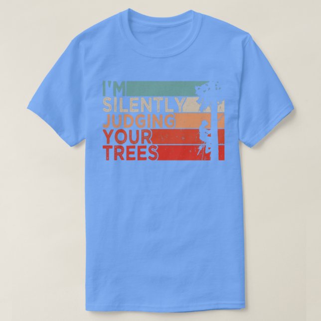 Camiseta Logger Juzgando Tus Árboles (Diseño del anverso)