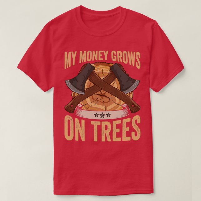 Camiseta Logger My Money Crece En Árboles Papa Lumberjack (Diseño del anverso)