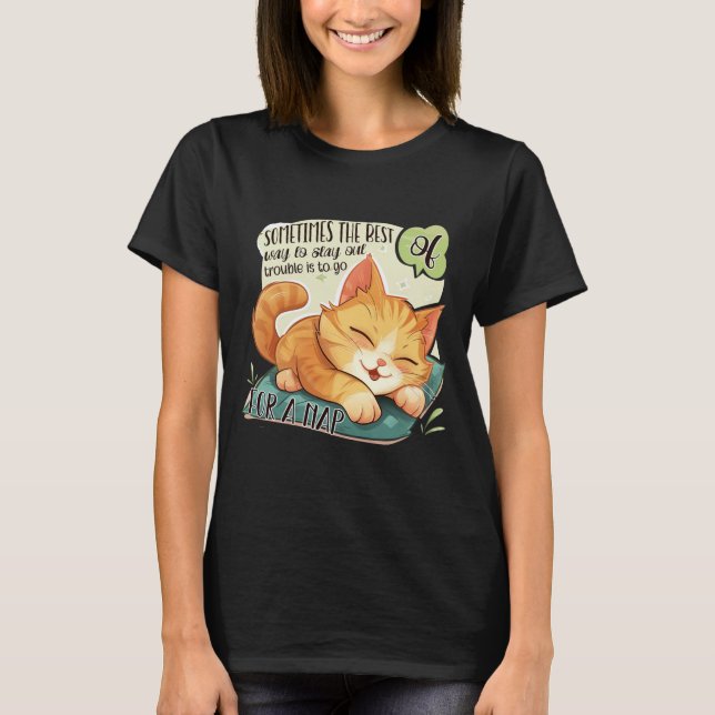Camiseta Lógica del gato: No te preocupes, toma una siesta (Anverso)