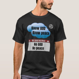 Camiseta Logo de AA Know DIOS Know Peace No DIOS No Peace e