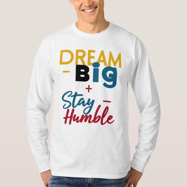 Camiseta Logo de la camiseta/ fanfarrona "Dream Big+Stay Hu (Anverso)