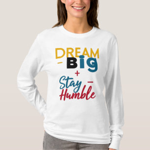 Camiseta Logo de la camiseta/ fanfarrona "Dream Big+Stay Hu