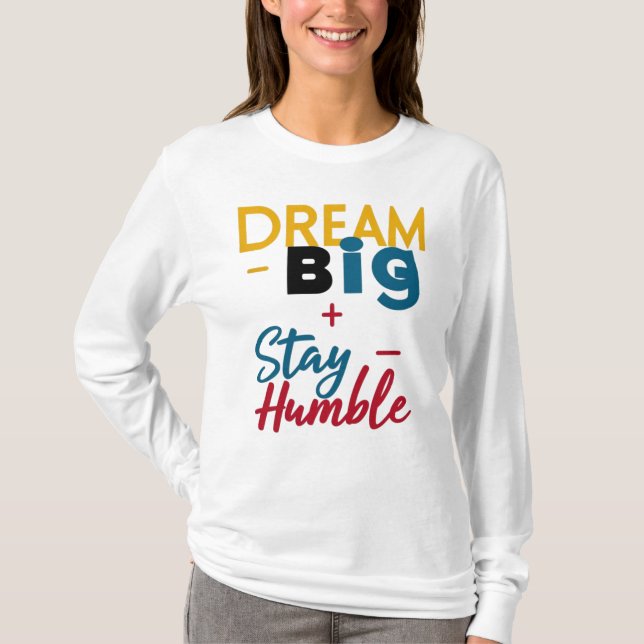 Camiseta Logo de la camiseta/ fanfarrona "Dream Big+Stay Hu (Anverso)