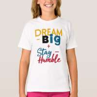 Logo de la camiseta/ fanfarrona "Dream Big+Stay Hu