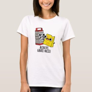 Camiseta Lograr Grateness Funny Cheese Puns