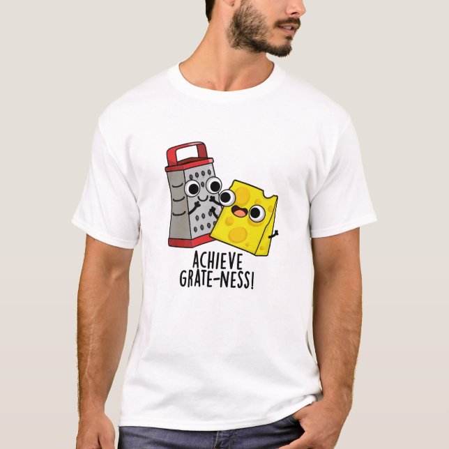 Camiseta Lograr Grateness Funny Cheese Puns (Anverso)