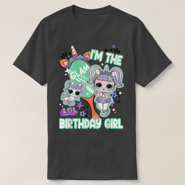 Camiseta LOL Surprise I'm The Glam Birthday Girl  (Diseño del anverso)